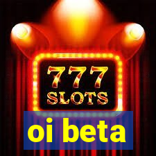 oi beta